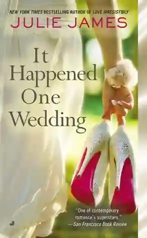 It Happened One Wedding by Julie James