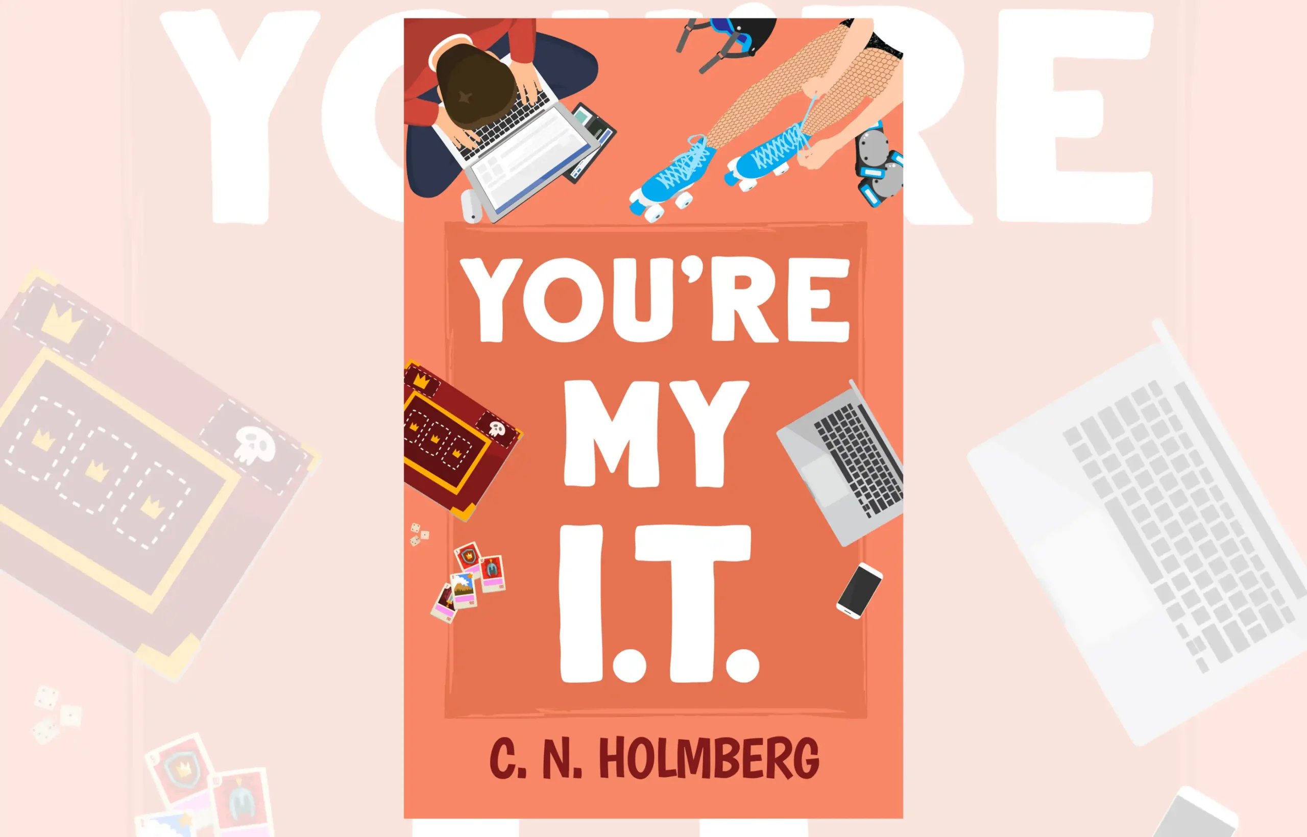 Review: You’re My I.T. by C. N. Holmberg